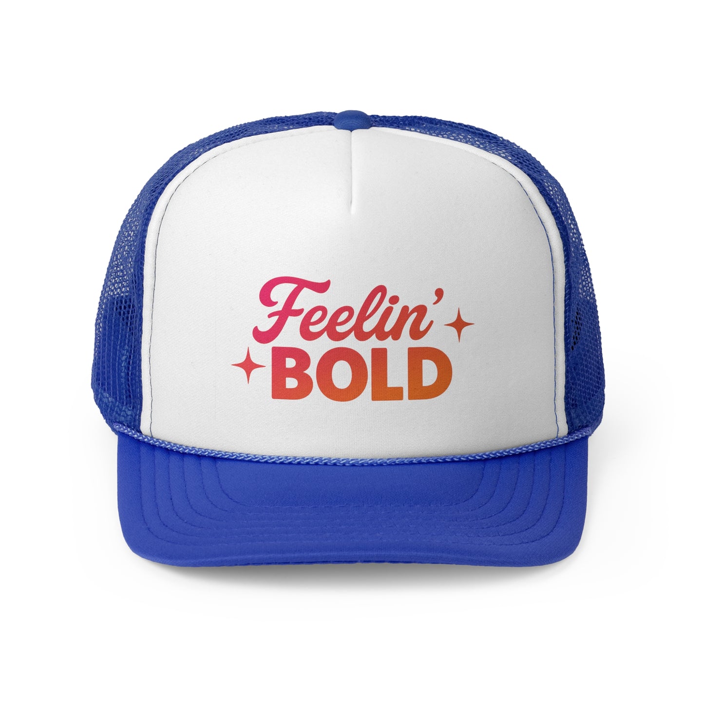 FEELIN' Bold Attitude Trucker Cap