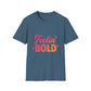 FEELIN' Bold Statement T-Shirt