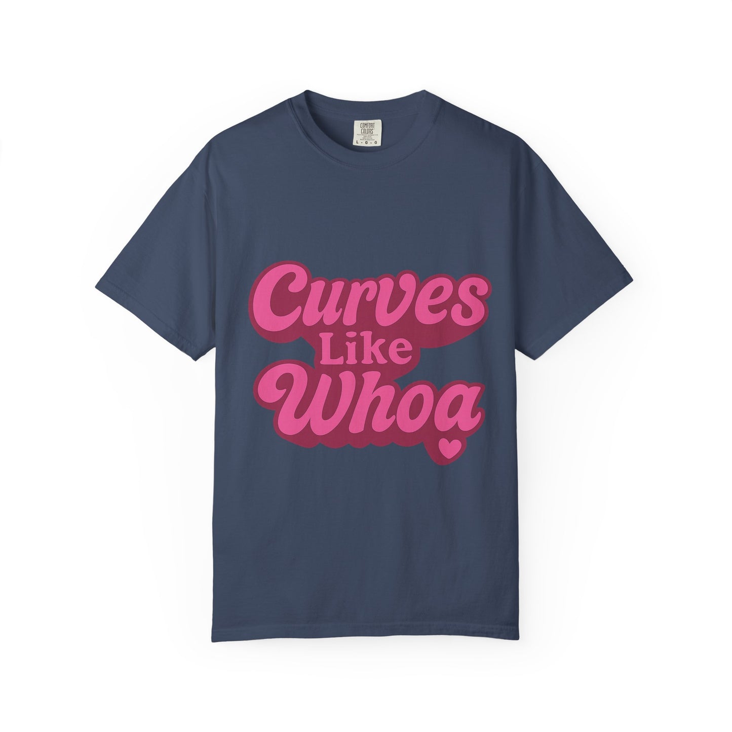 Curves Like Whoa Tee