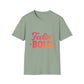FEELIN' Bold Statement T-Shirt