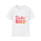 FEELIN' Bold Statement T-Shirt