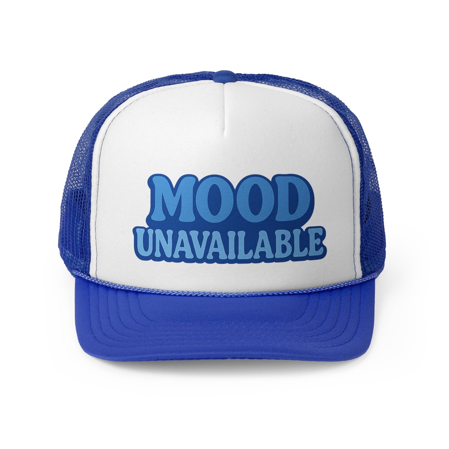 Mood Unavailable Trucker Cap