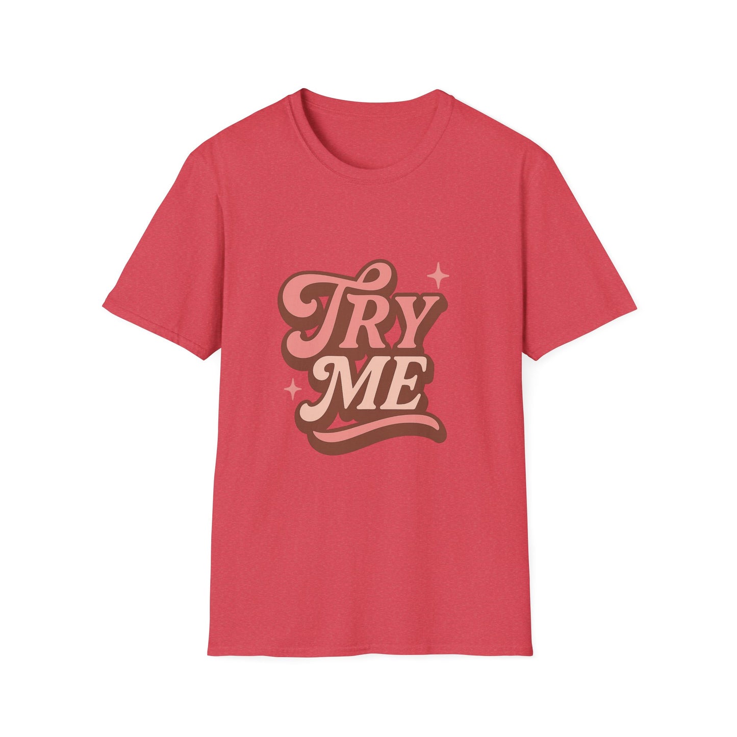 Try Me T-Shirt