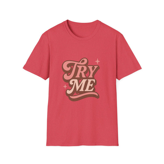 Try Me T-Shirt