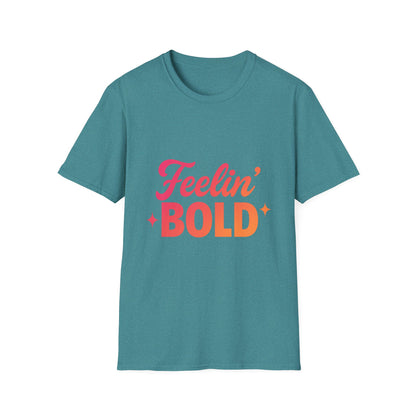 FEELIN' Bold Statement T-Shirt