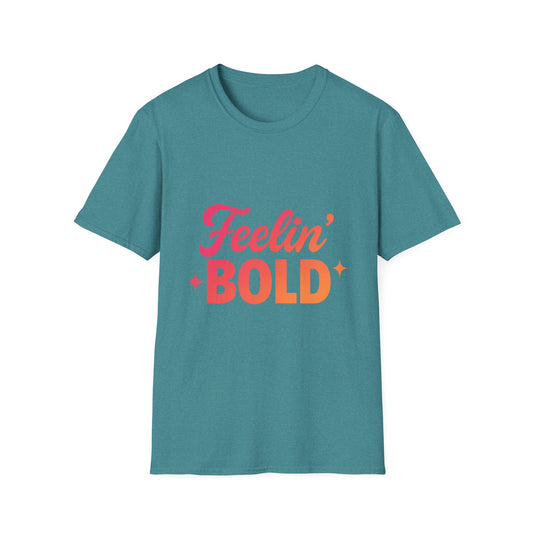 FEELIN' Bold Statement T-Shirt