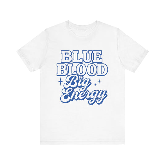 Blue Blood Big Energy Tee