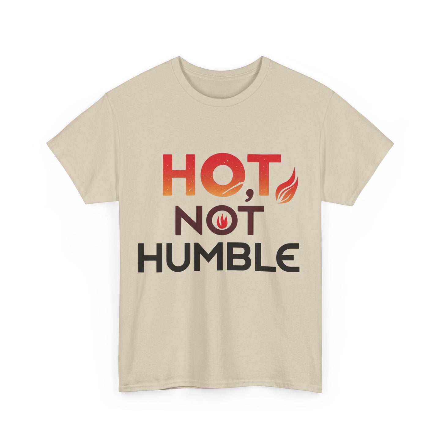 Hot Not Humble T-Shirt