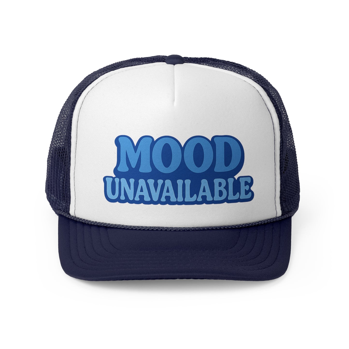 Mood Unavailable Trucker Cap