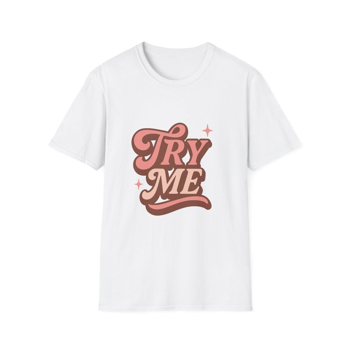 Try Me T-Shirt