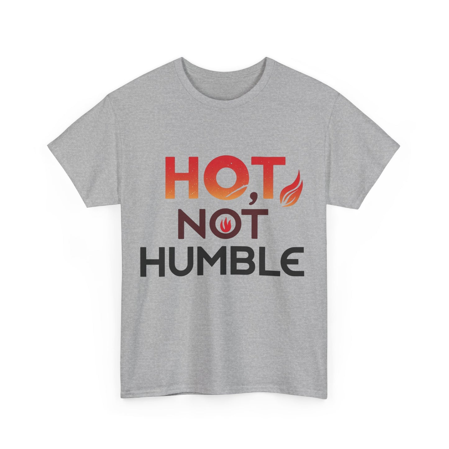 Hot Not Humble T-Shirt