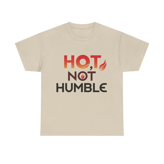 Hot Not Humble T-Shirt