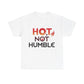 Hot Not Humble T-Shirt