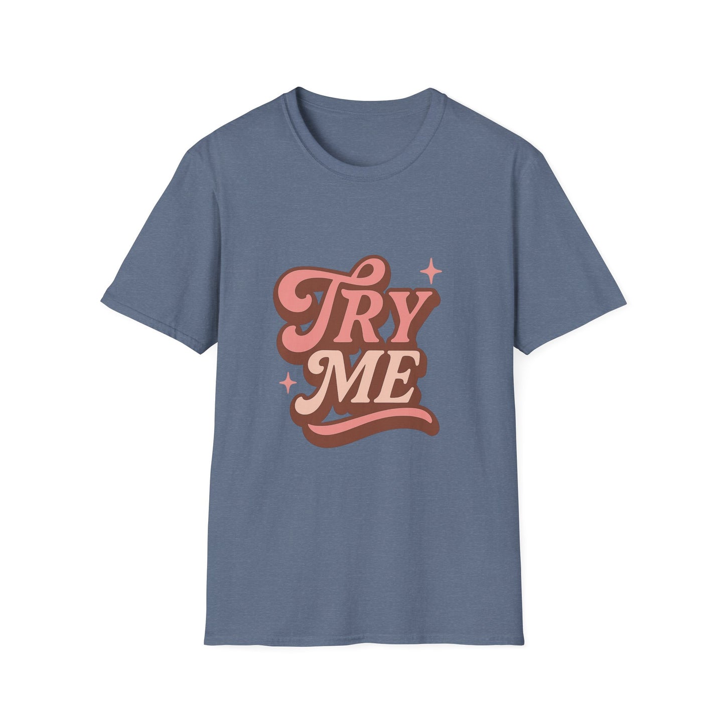 Try Me T-Shirt