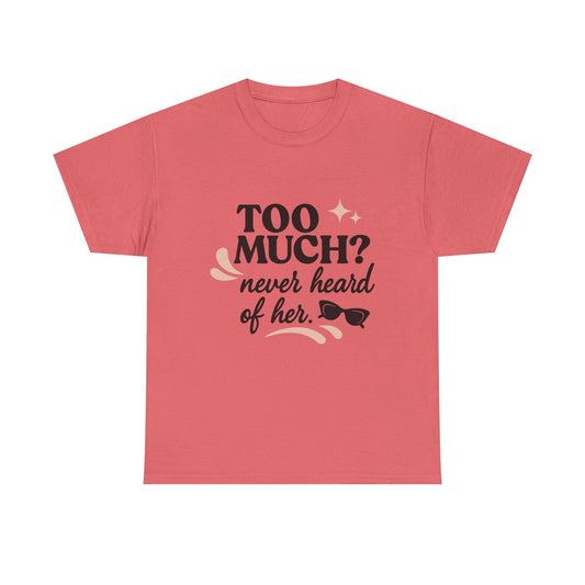 Too Much?