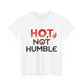 Hot Not Humble T-Shirt