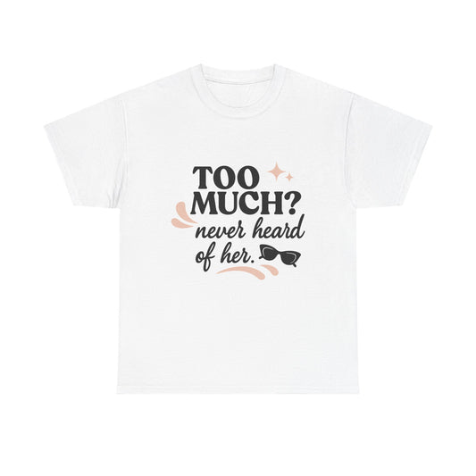 Too Much?