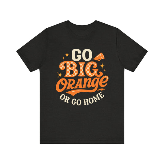Go Big Orange Tee