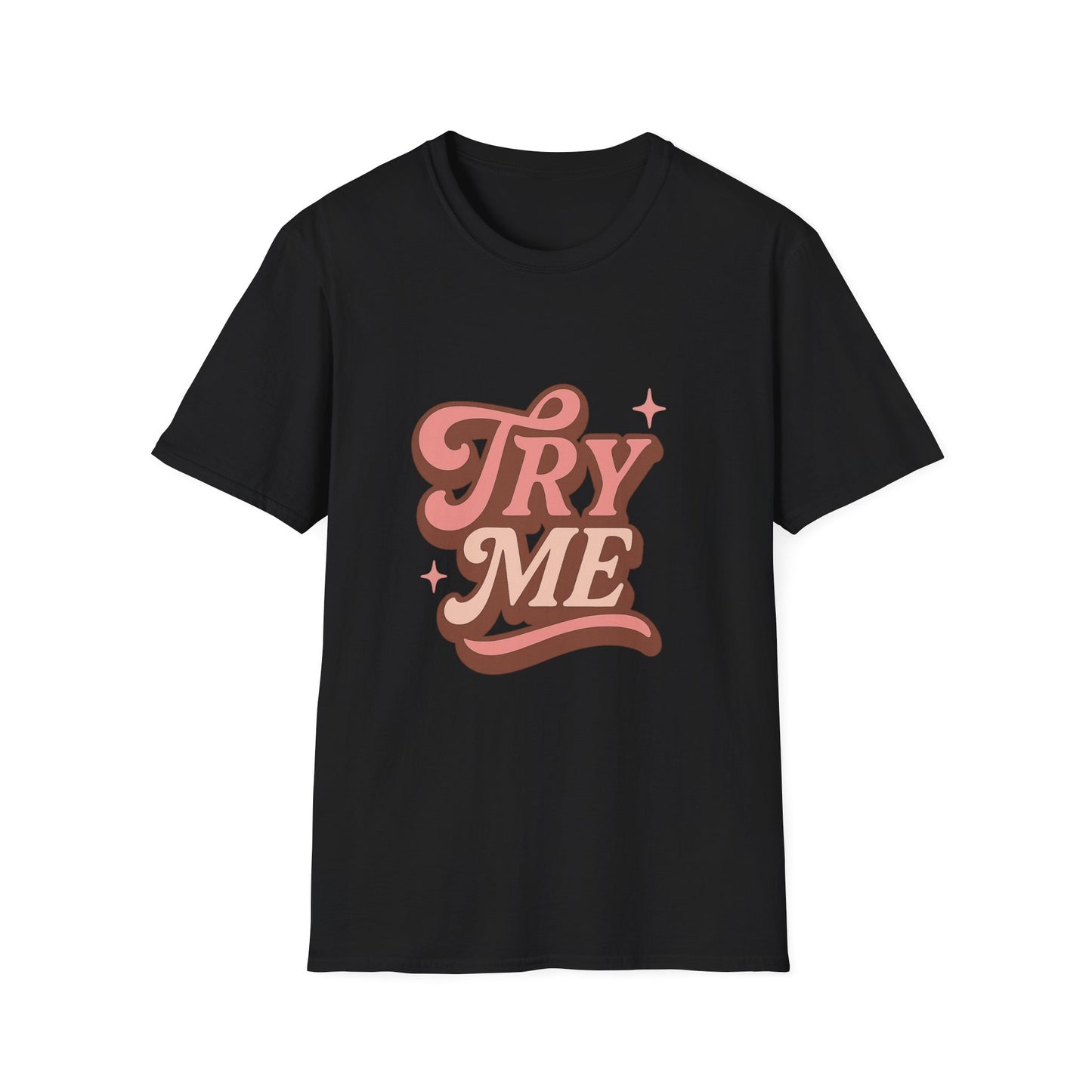 Try Me T-Shirt
