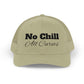 No Chill Curves Trucker Cap