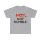 Hot Not Humble T-Shirt
