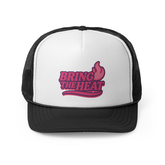 Bring the Heat Trucker Cap